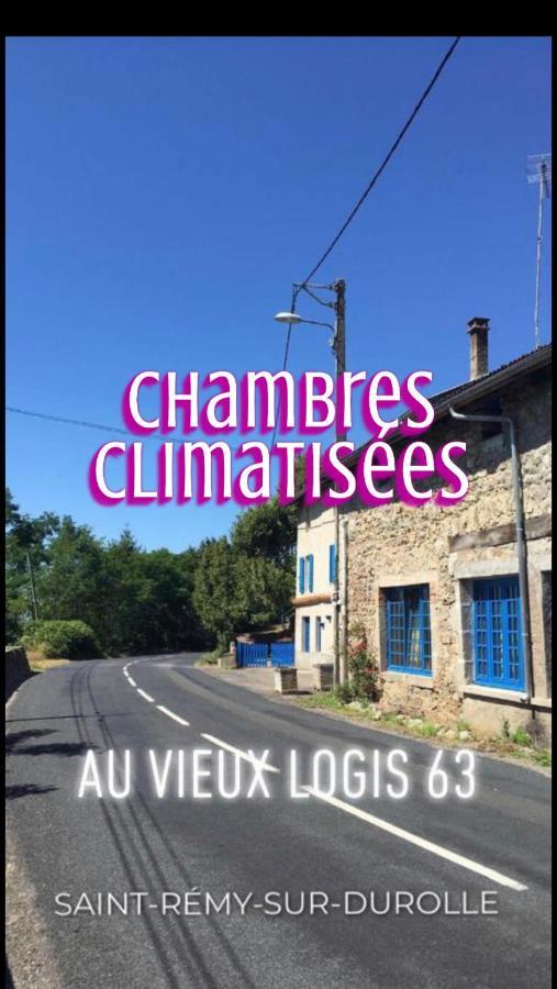 مبيت وإفطار Saint-Rémy-sur-Durolle Au Vieux Logis 63 المظهر الخارجي الصورة